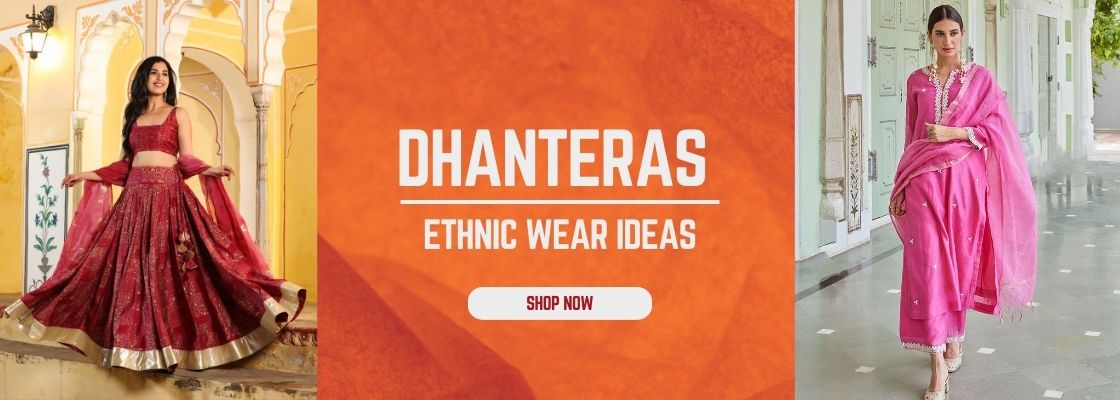 Dhanteras Ethnic Wear Ideas: Timeless Elegance for the Festive Season